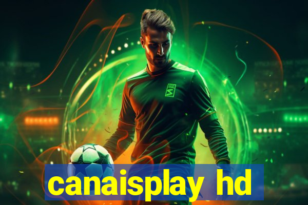 canaisplay hd